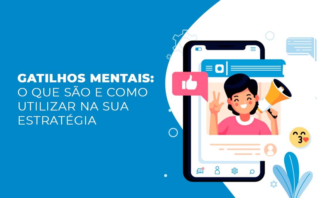 Gatilhos Mentais: o que são e como utilizar na sua estratégia