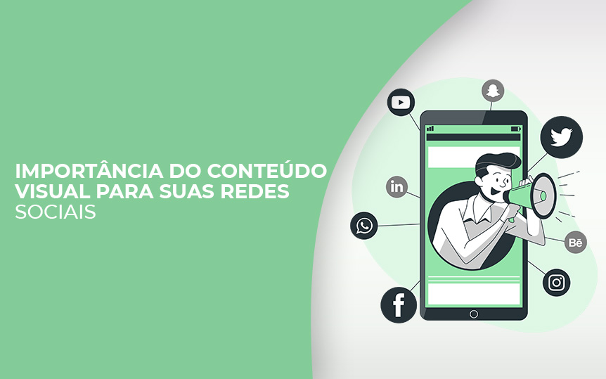 Importância do conteúdo visual para suas redes sociais